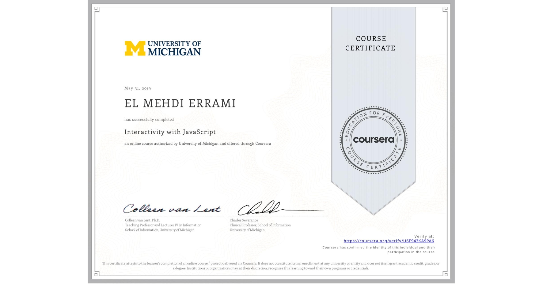 View certificate for EL MEHDI ERRAMI, Interactivity with JavaScript, an online non-credit course authorized by University of Michigan and offered through Coursera