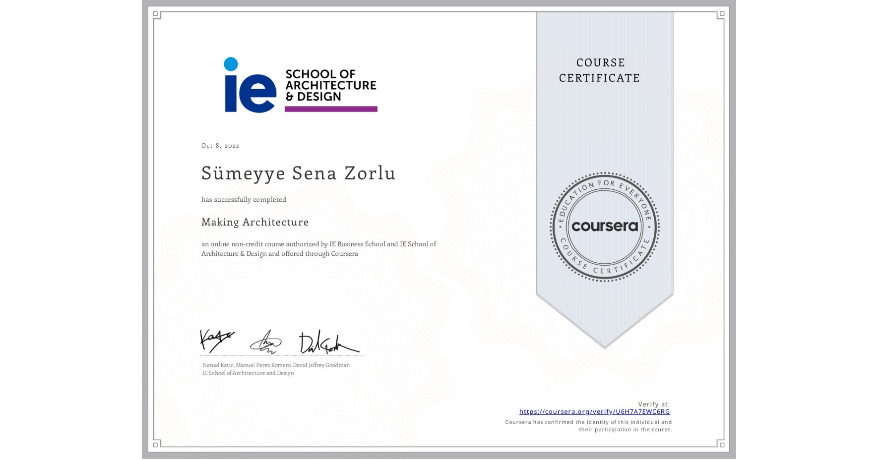 View certificate for Sümeyye Sena Zorlu, Making Architecture, an online non-credit course authorized by IE Business School & IE School of Architecture & Design and offered through Coursera