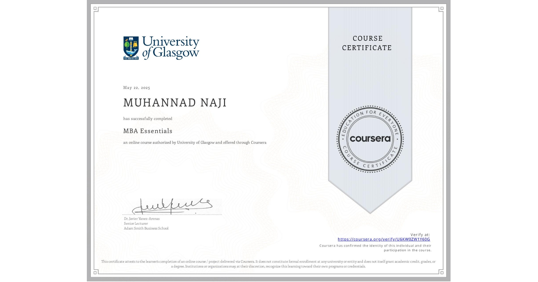 View certificate for MUHANNAD NAJI, MBA Essentials, an online non-credit course authorized by University of Glasgow and offered through Coursera