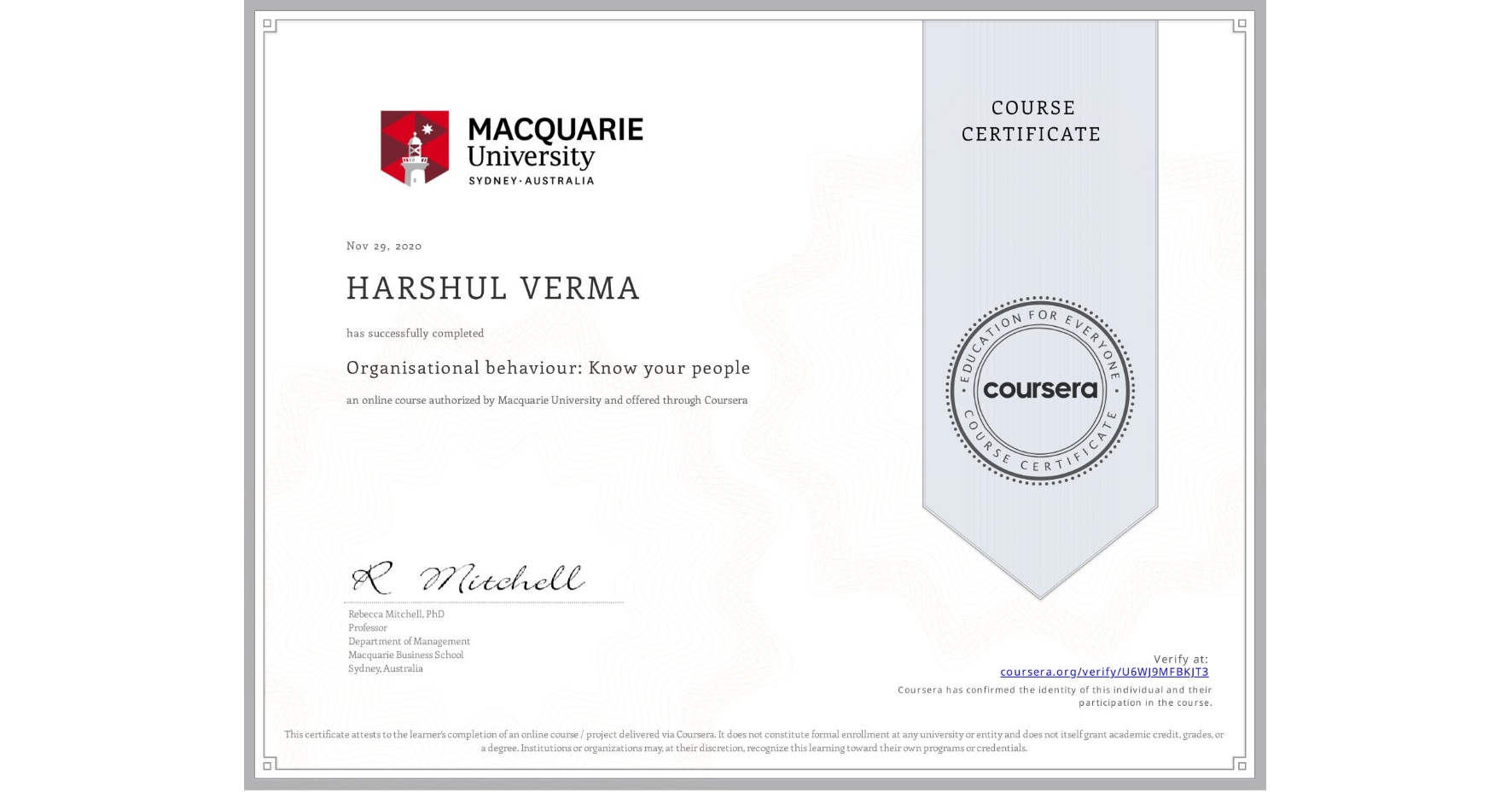 View certificate for HARSHUL VERMA, Organisational behaviour: Know your people, an online non-credit course authorized by Macquarie University and offered through Coursera