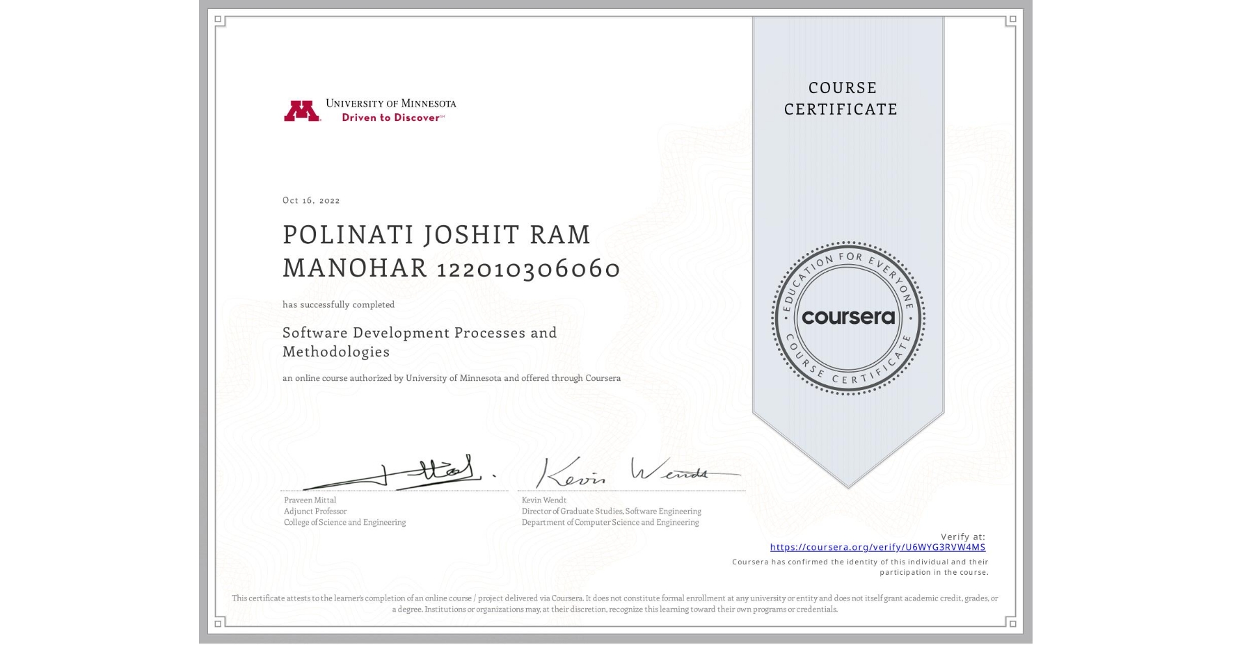 View certificate for POLINATI JOSHIT RAM MANOHAR 122010306060, Software Development Processes and Methodologies, an online non-credit course authorized by University of Minnesota and offered through Coursera
