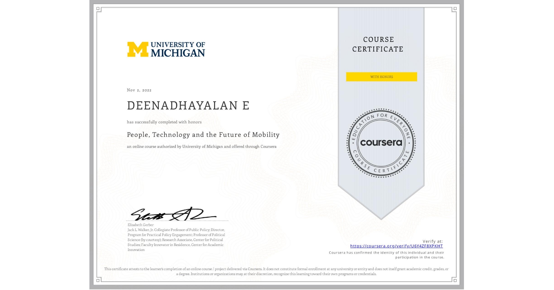 View certificate for DEENADHAYALAN E  , People, Technology and the Future of Mobility , an online non-credit course authorized by University of Michigan and offered through Coursera