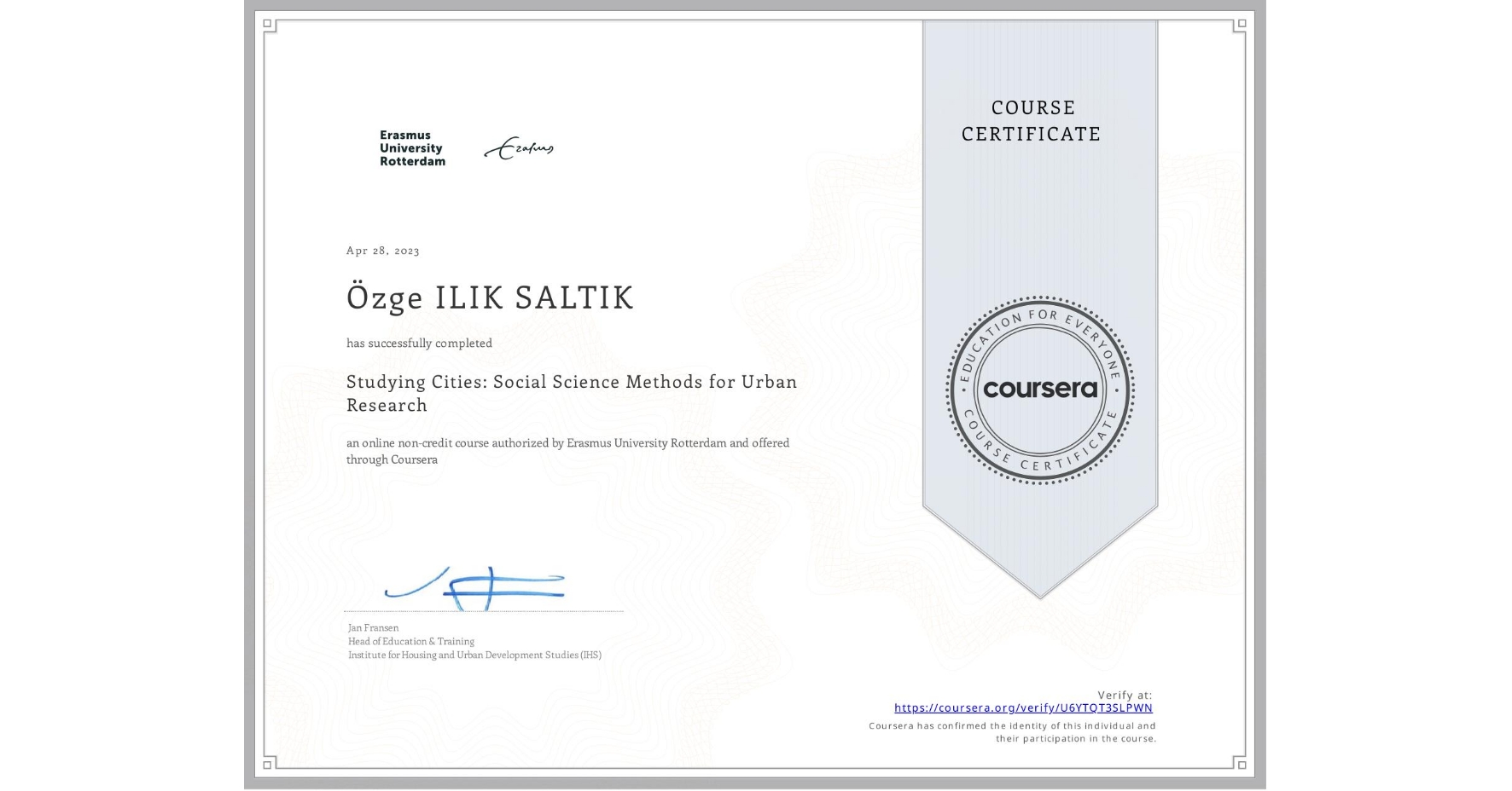 View certificate for Özge ILIK SALTIK, Studying Cities: Social Science Methods for Urban Research, an online non-credit course authorized by Erasmus University Rotterdam and offered through Coursera