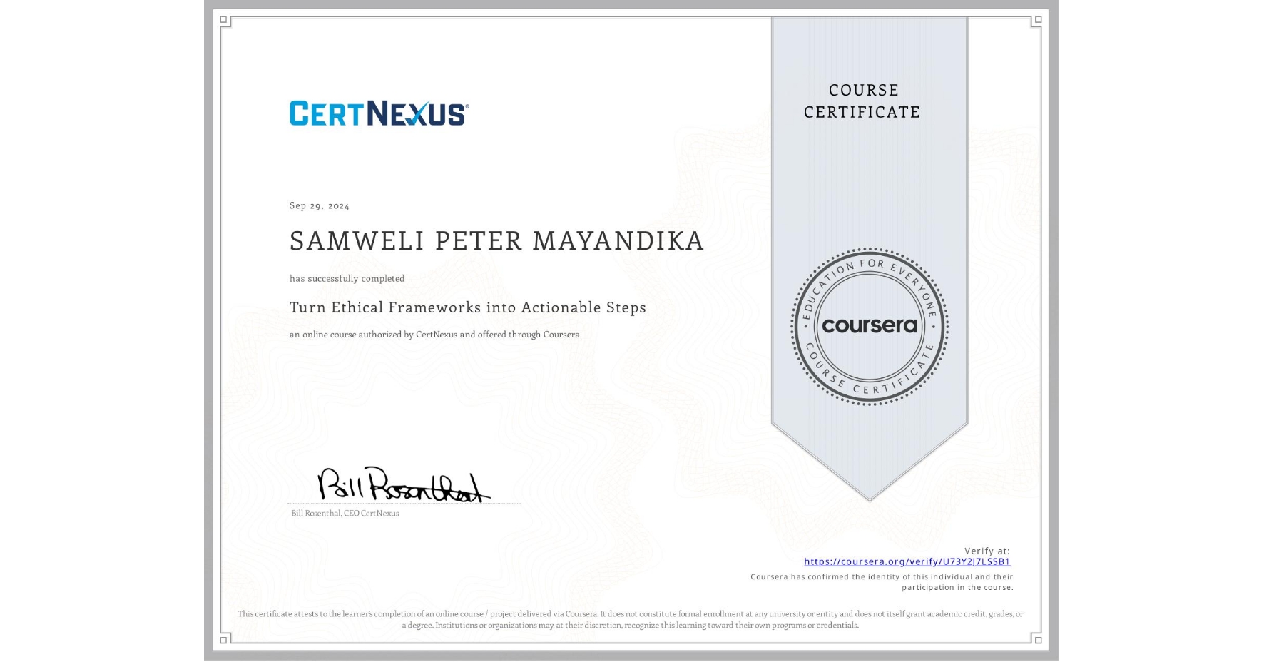 View certificate for SAMWELI PETER MAYANDIKA, Turn Ethical Frameworks into Actionable Steps, an online non-credit course authorized by CertNexus and offered through Coursera