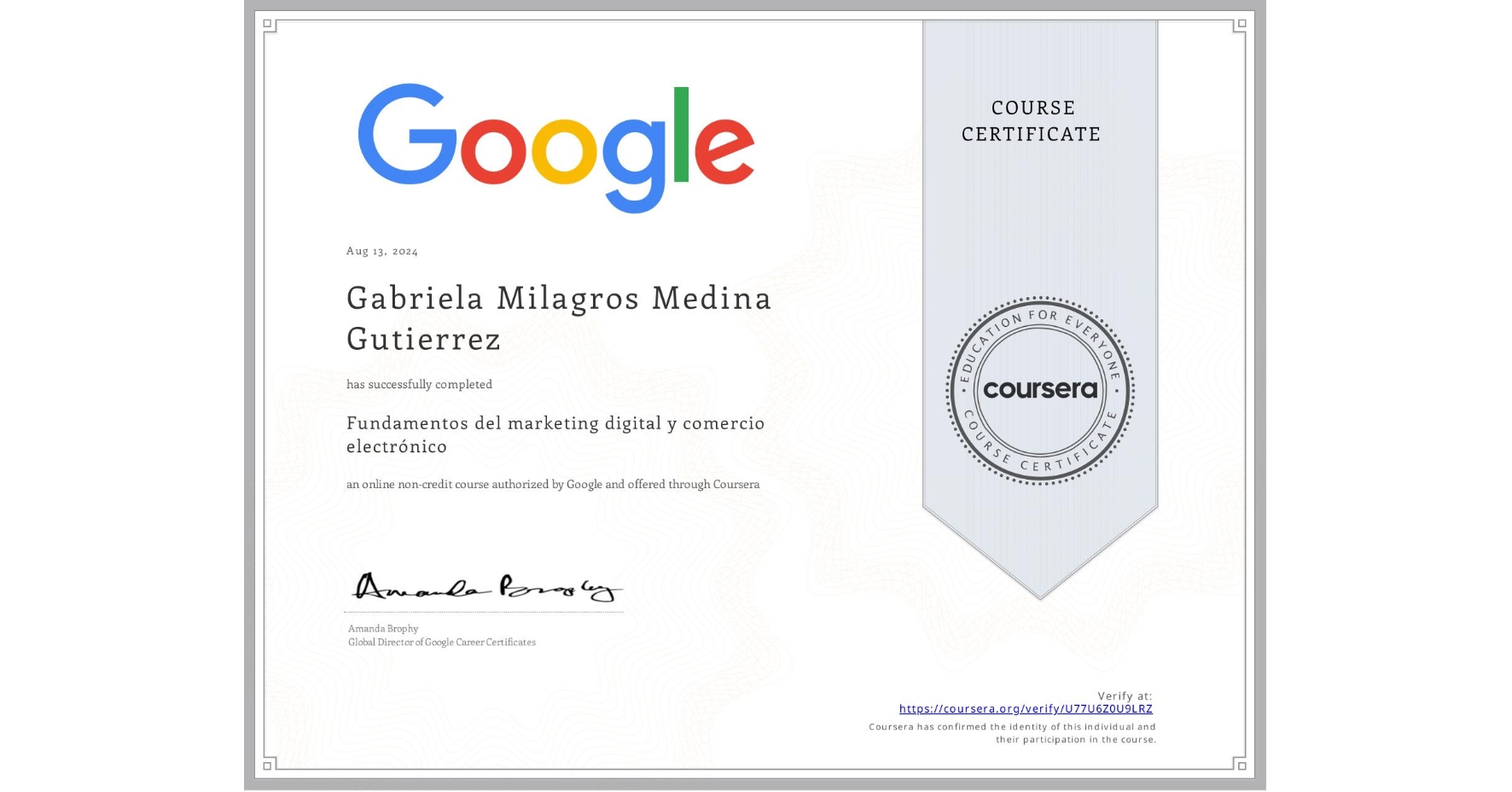 View certificate for Gabriela Milagros Medina Gutierrez, Fundamentos del marketing digital y comercio electrónico, an online non-credit course authorized by Google and offered through Coursera