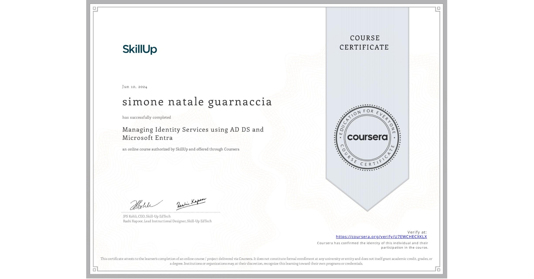 View certificate for simone natale guarnaccia, Managing Identity Services using AD DS and Microsoft Entra, an online non-credit course authorized by SkillUp and offered through Coursera