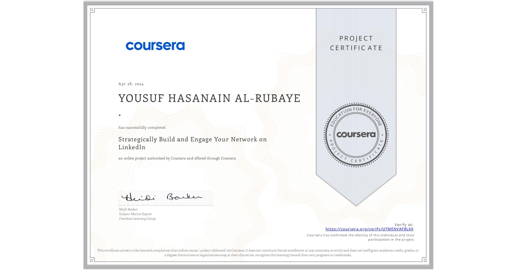 View certificate for YOUSUF HASANAIN AL-RUBAYE ., Strategically Build and Engage Your Network on LinkedIn , an online non-credit course authorized by Coursera and offered through Coursera