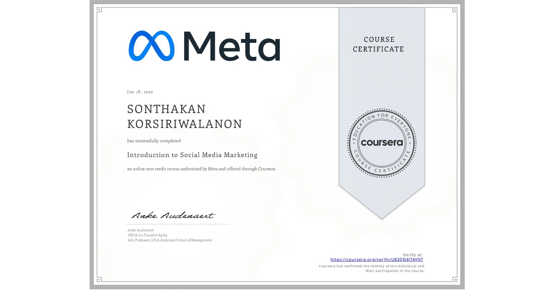 View certificate for SONTHAKAN KORSIRIWALANON, Introduction to Social Media Marketing, an online non-credit course authorized by Meta and offered through Coursera