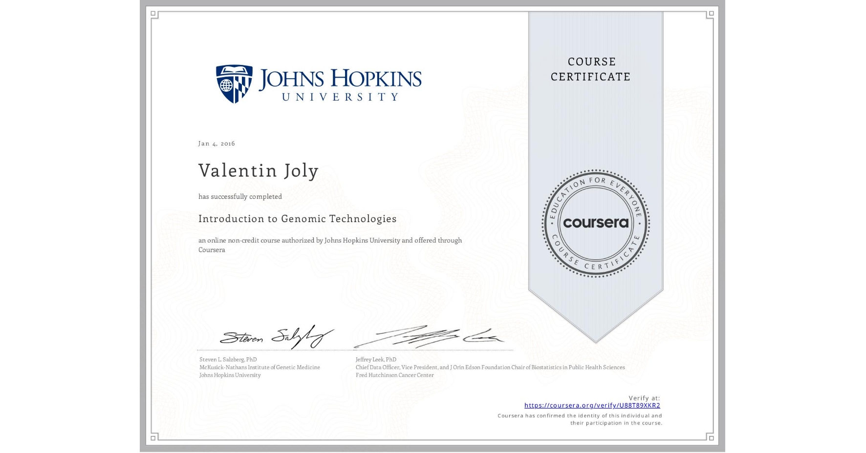 View certificate for Valentin Joly, Introduction to Genomic Technologies, an online non-credit course authorized by Johns Hopkins University and offered through Coursera