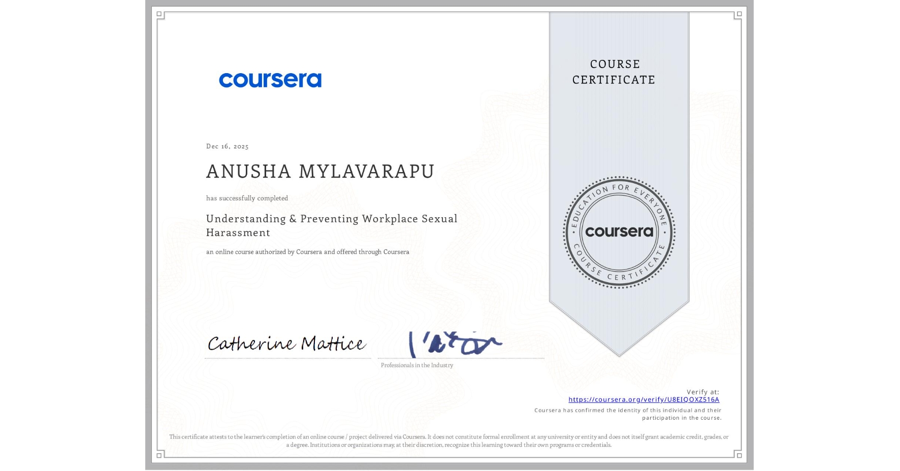 View certificate for ANUSHA MYLAVARAPU, Understanding & Preventing Workplace Sexual Harassment, an online non-credit course authorized by Coursera and offered through Coursera
