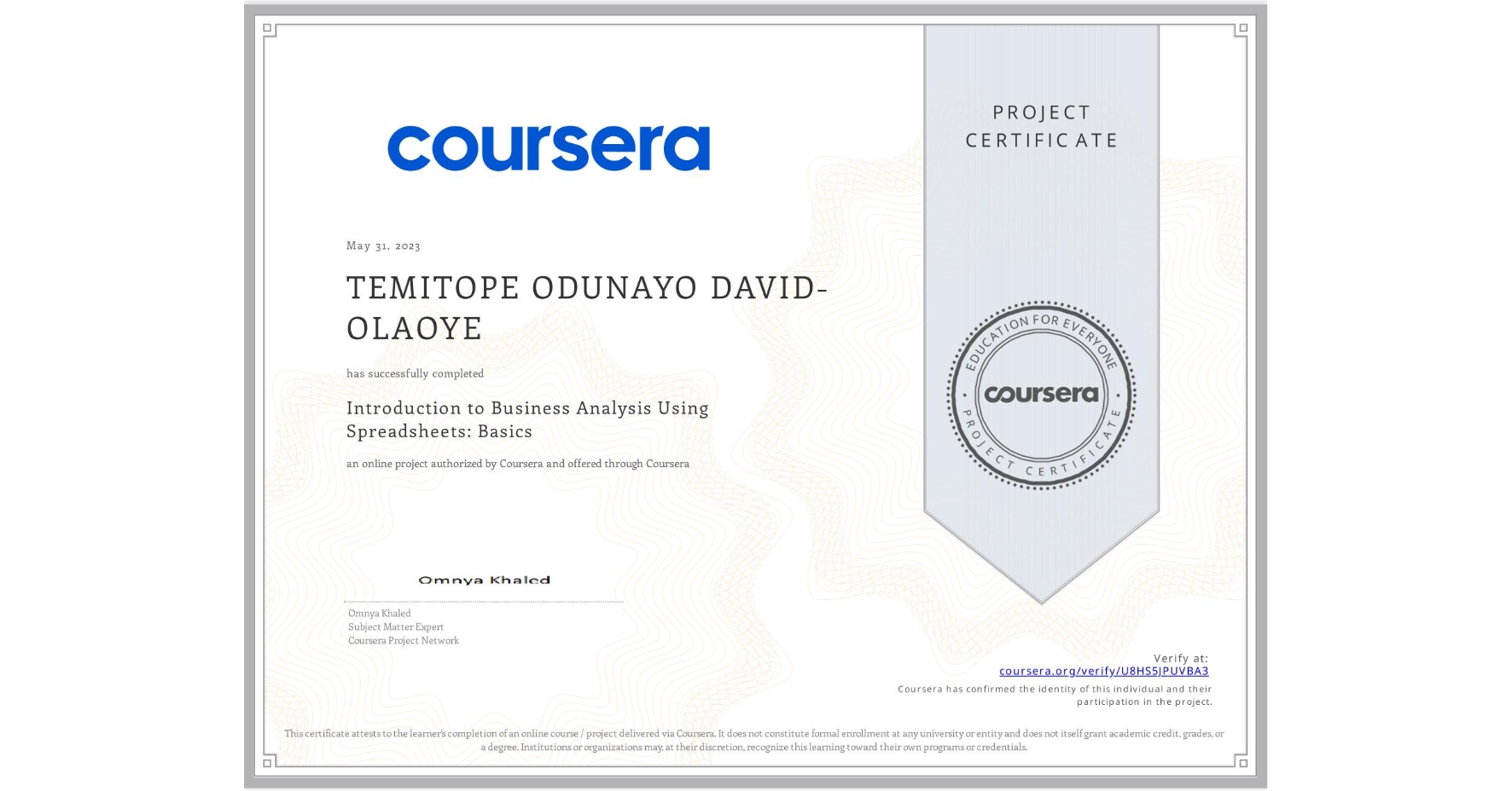 View certificate for TEMITOPE ODUNAYO DAVID-OLAOYE, Introduction to Business Analysis Using Spreadsheets: Basics, an online non-credit course authorized by Coursera and offered through Coursera