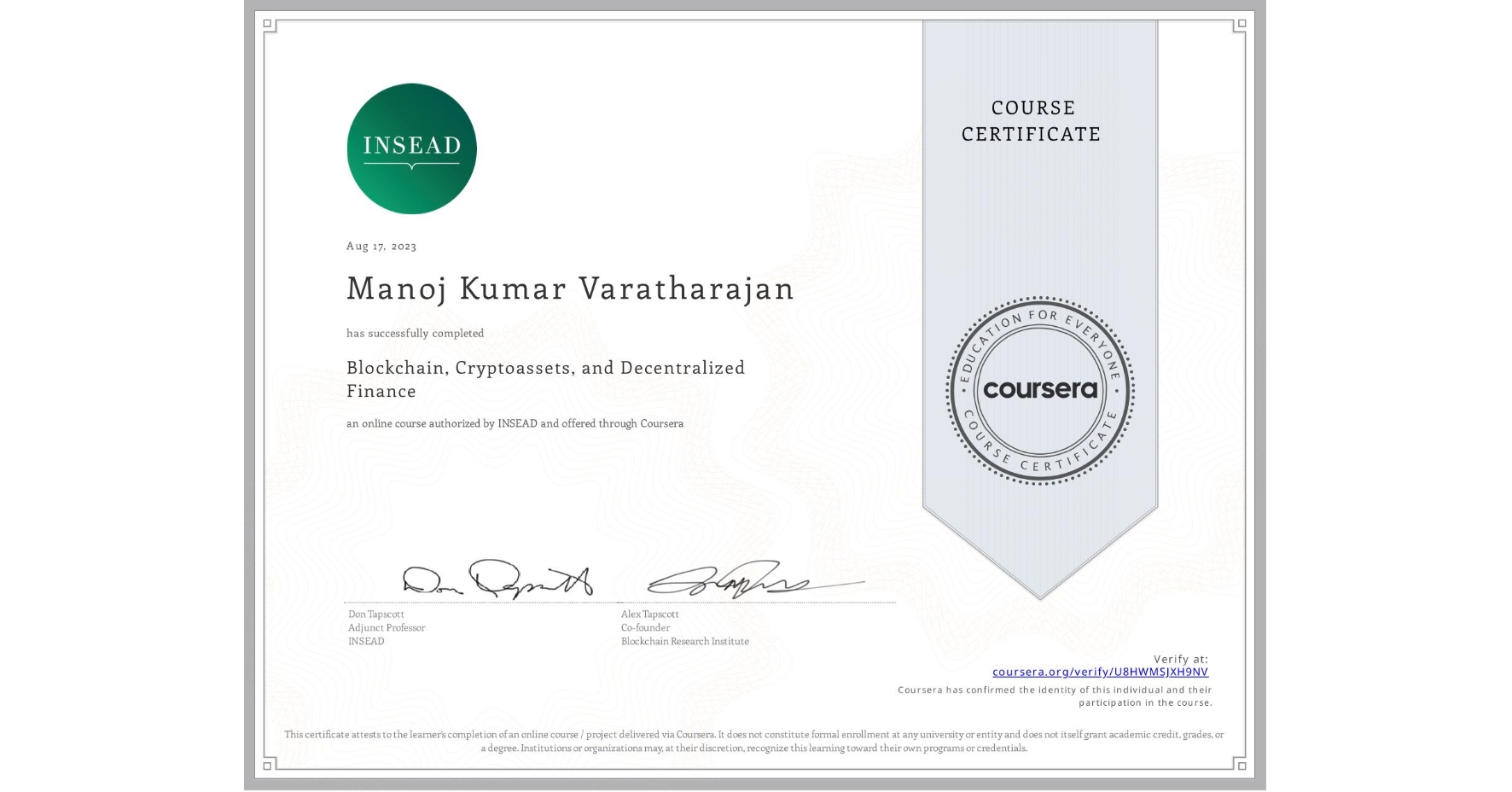 View certificate for Manoj Kumar  Varatharajan, Blockchain, Cryptoassets, and Decentralized Finance, an online non-credit course authorized by INSEAD and offered through Coursera