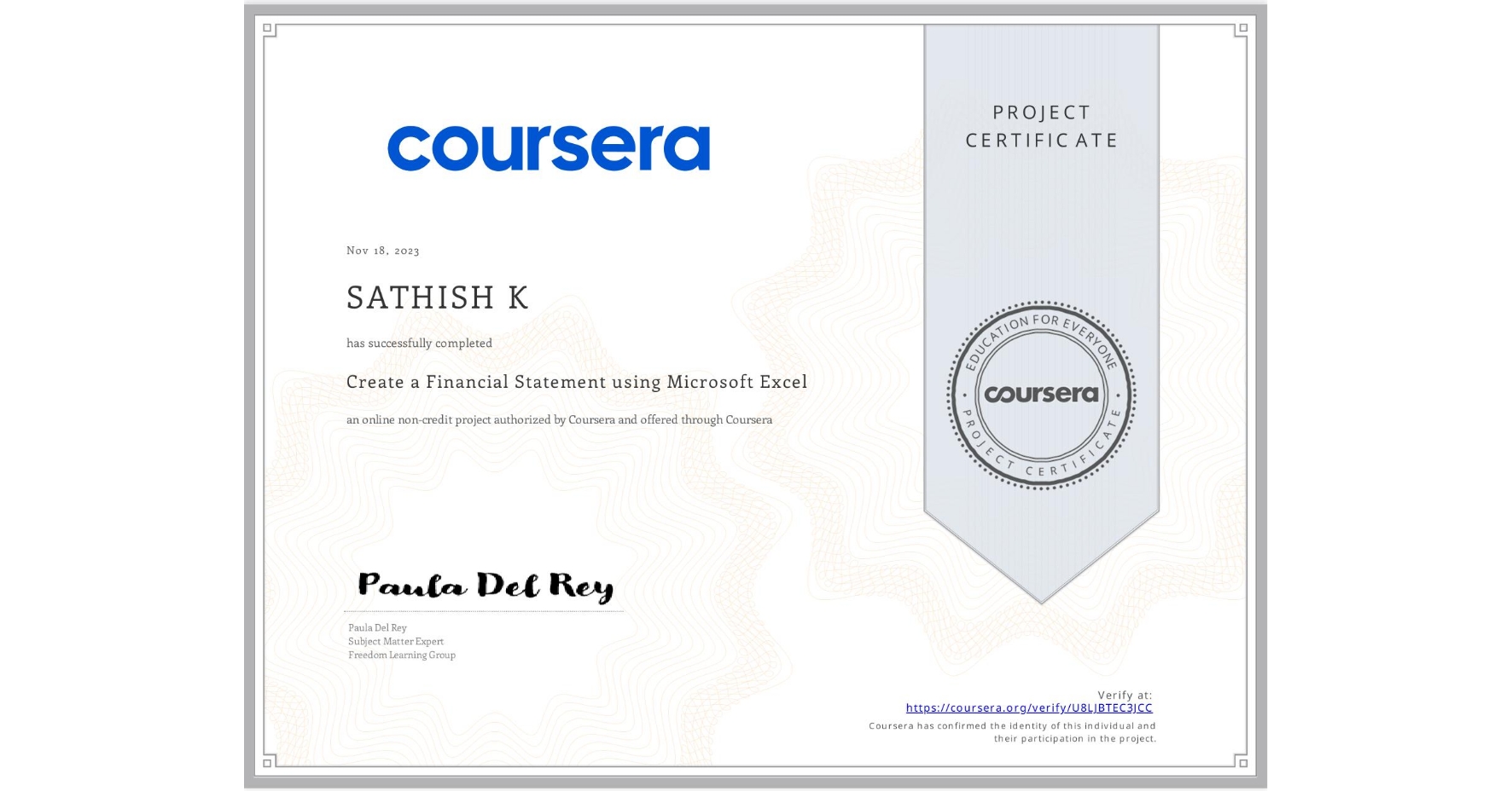 View certificate for SATHISH K, Create a Financial Statement using Microsoft Excel, an online non-credit course authorized by Coursera and offered through Coursera