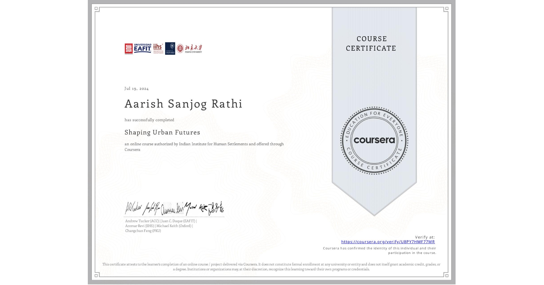 View certificate for Aarish Sanjog Rathi, Shaping Urban Futures, an online non-credit course authorized by Indian Institute for Human Settlements and offered through Coursera