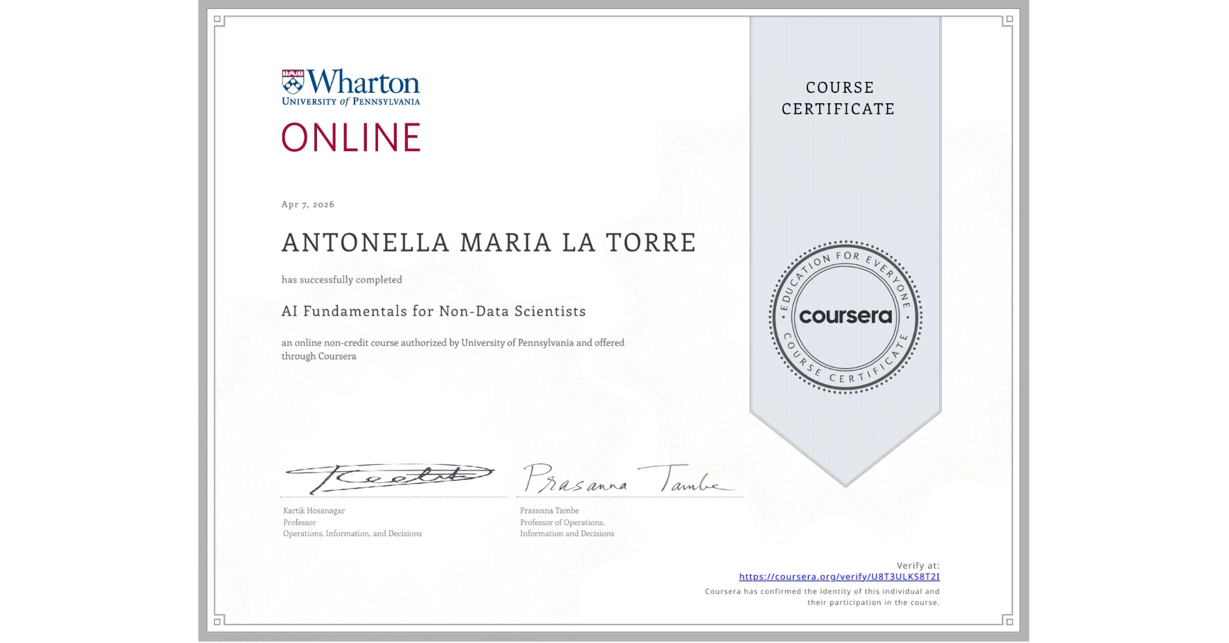 View certificate for ANTONELLA MARIA LA TORRE, AI Fundamentals for Non-Data Scientists, an online non-credit course authorized by University of Pennsylvania and offered through Coursera