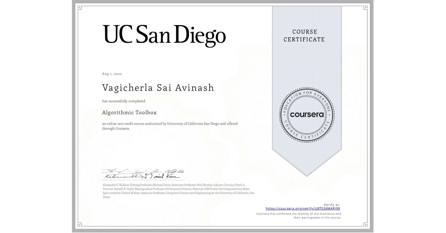 View certificate for Vagicherla Sai Avinash, Algorithmic Toolbox, an online non-credit course authorized by University of California San Diego and offered through Coursera