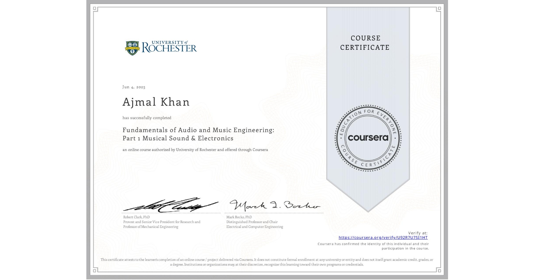 View certificate for Ajmal Khan, Fundamentals of Audio and Music Engineering: Part 1 Musical Sound & Electronics, an online non-credit course authorized by University of Rochester and offered through Coursera