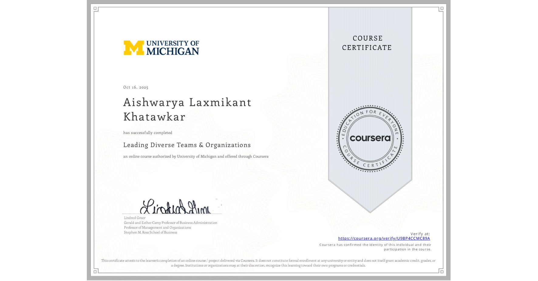 View certificate for Aishwarya Laxmikant Khatawkar, Leading Diverse Teams & Organizations, an online non-credit course authorized by University of Michigan and offered through Coursera