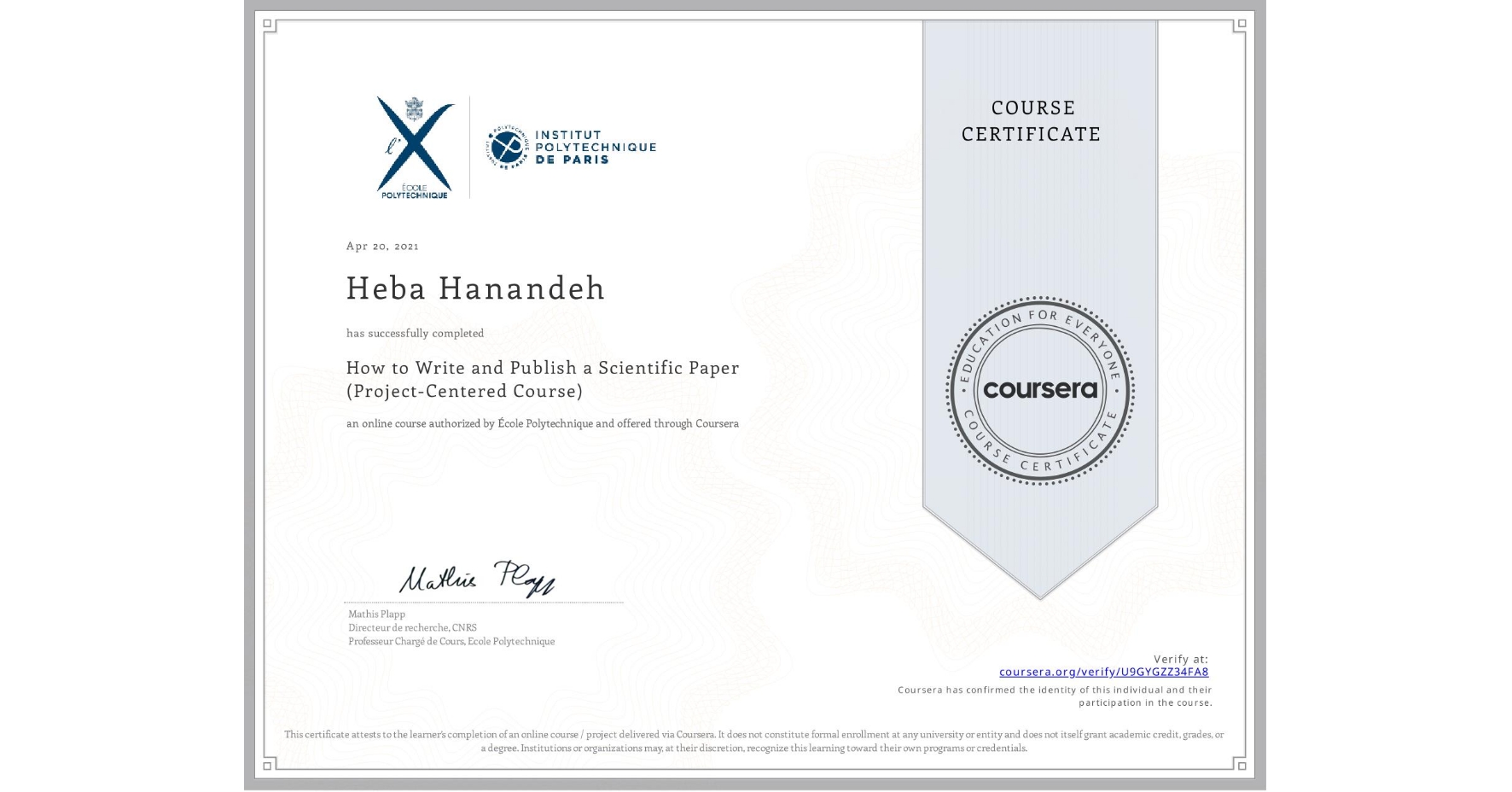 View certificate for Heba Hanandeh, How to Write and Publish a Scientific Paper (Project-Centered Course), an online non-credit course authorized by École Polytechnique and offered through Coursera