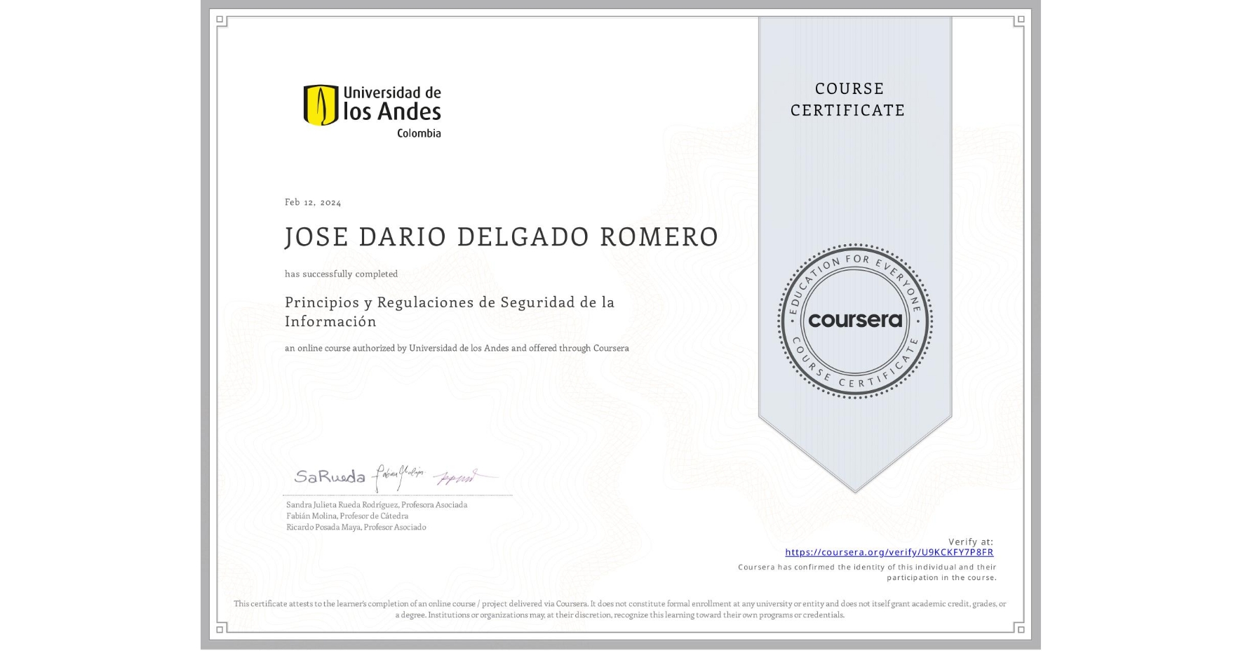 View certificate for JOSE DARIO DELGADO ROMERO, Principios y Regulaciones de Seguridad de la Información, an online non-credit course authorized by Universidad de los Andes and offered through Coursera