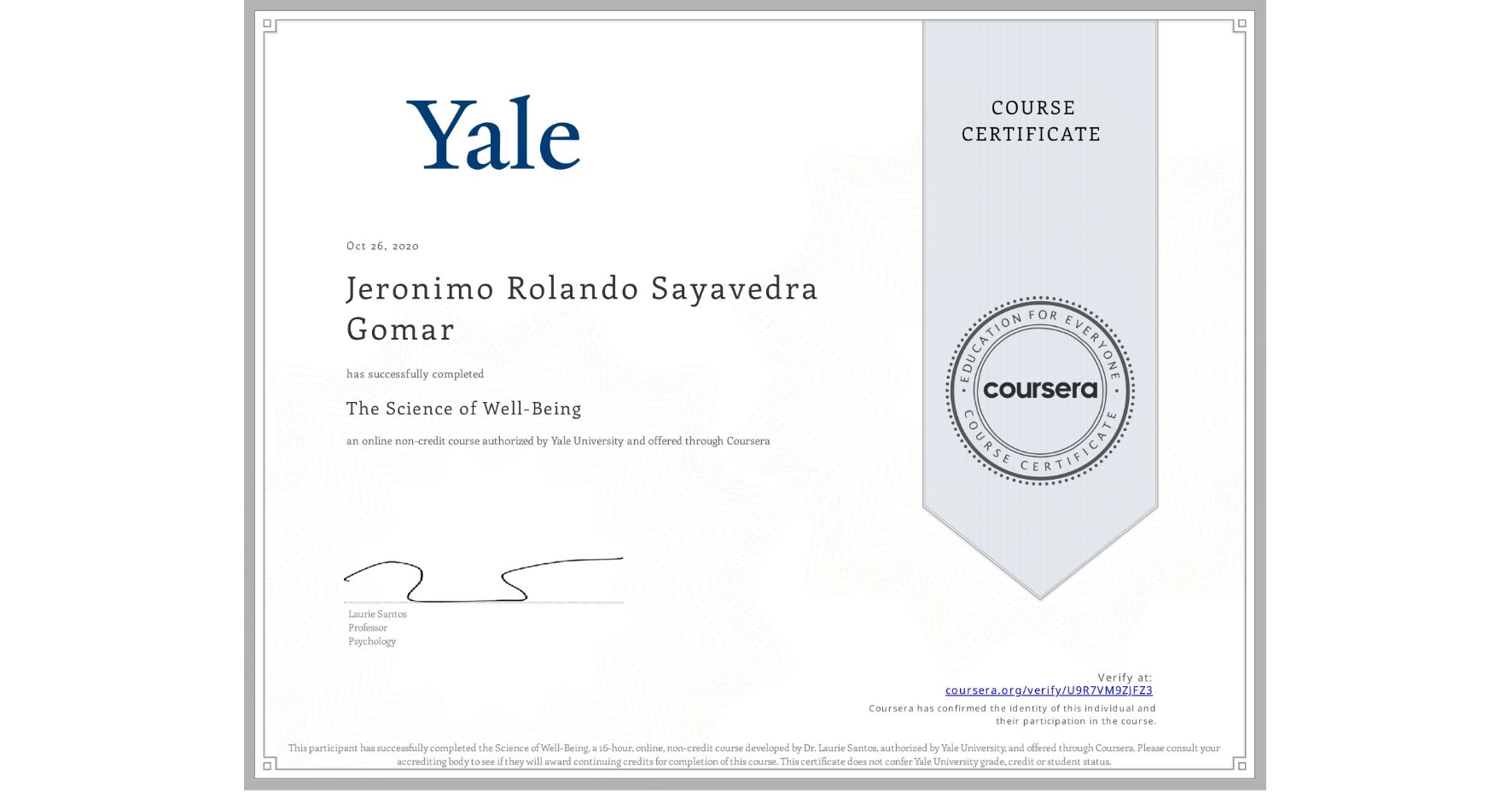 View certificate for Jeronimo Rolando Sayavedra Gomar, The Science of Well-Being, an online non-credit course authorized by Yale University and offered through Coursera