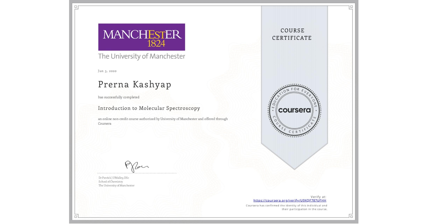 View certificate for Prerna Kashyap, Introduction to Molecular Spectroscopy, an online non-credit course authorized by University of Manchester    and offered through Coursera