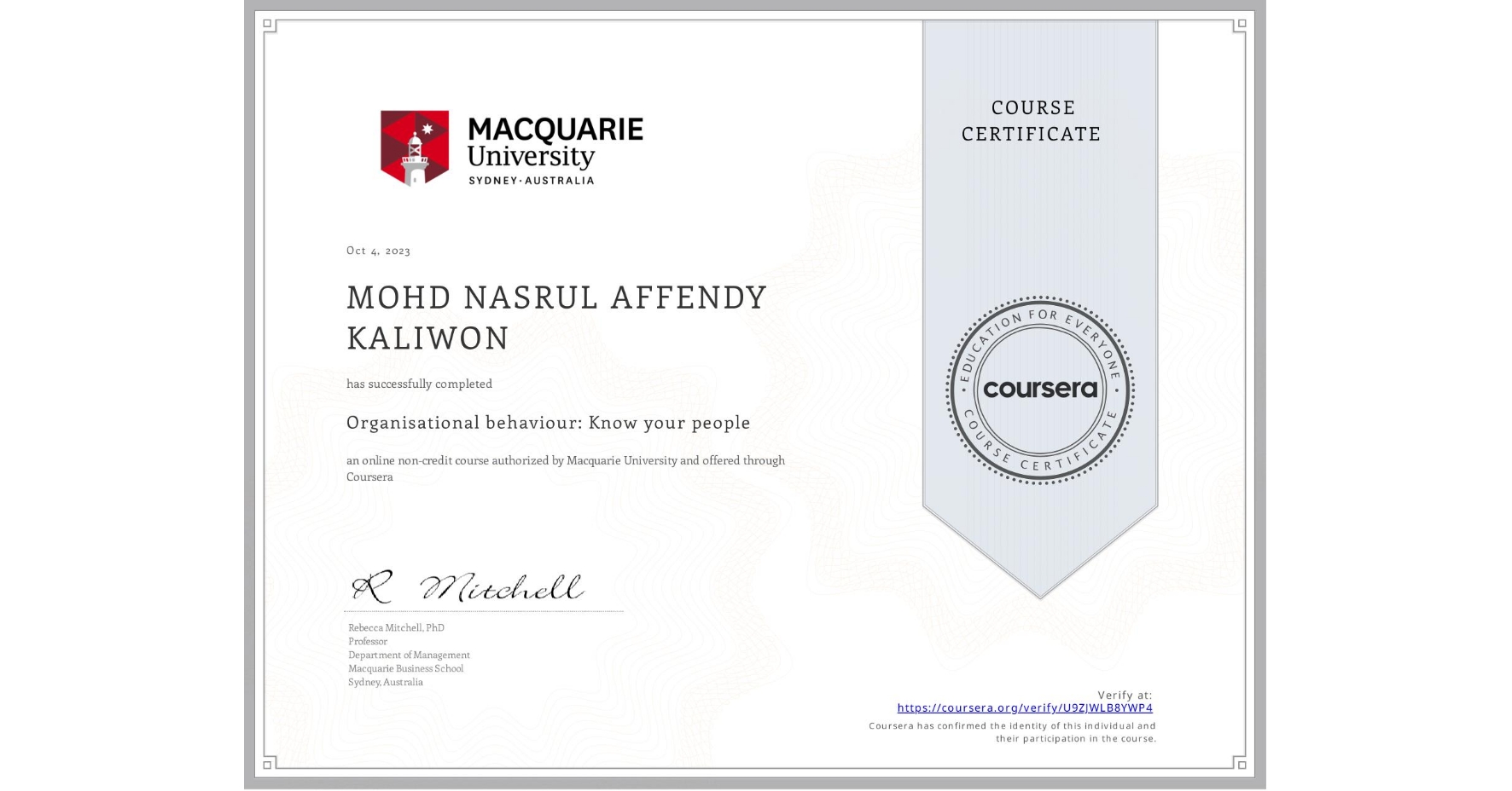 View certificate for MOHD NASRUL AFFENDY KALIWON, Organisational behaviour: Know your people, an online non-credit course authorized by Macquarie University and offered through Coursera
