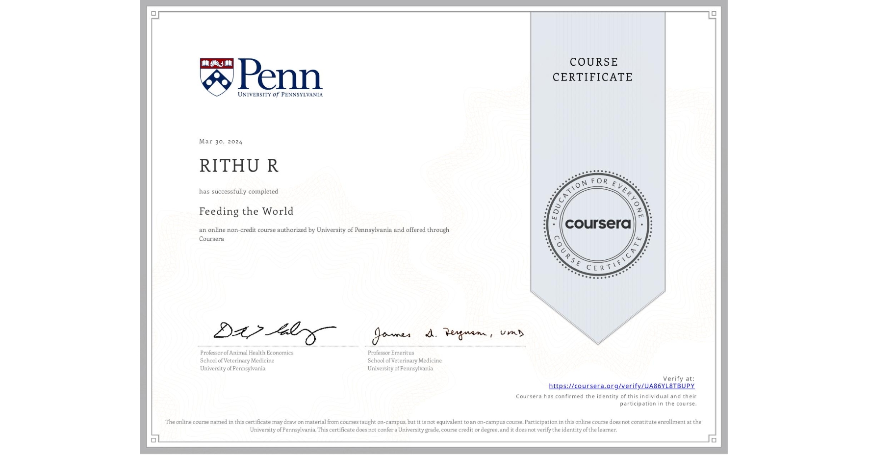 View certificate for RITHU R, Feeding the World, an online non-credit course authorized by University of Pennsylvania and offered through Coursera