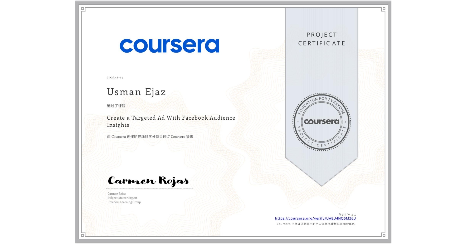 View certificate for Usman Ejaz, Create a Targeted Ad With Facebook Audience Insights, an online non-credit course authorized by Coursera and offered through Coursera