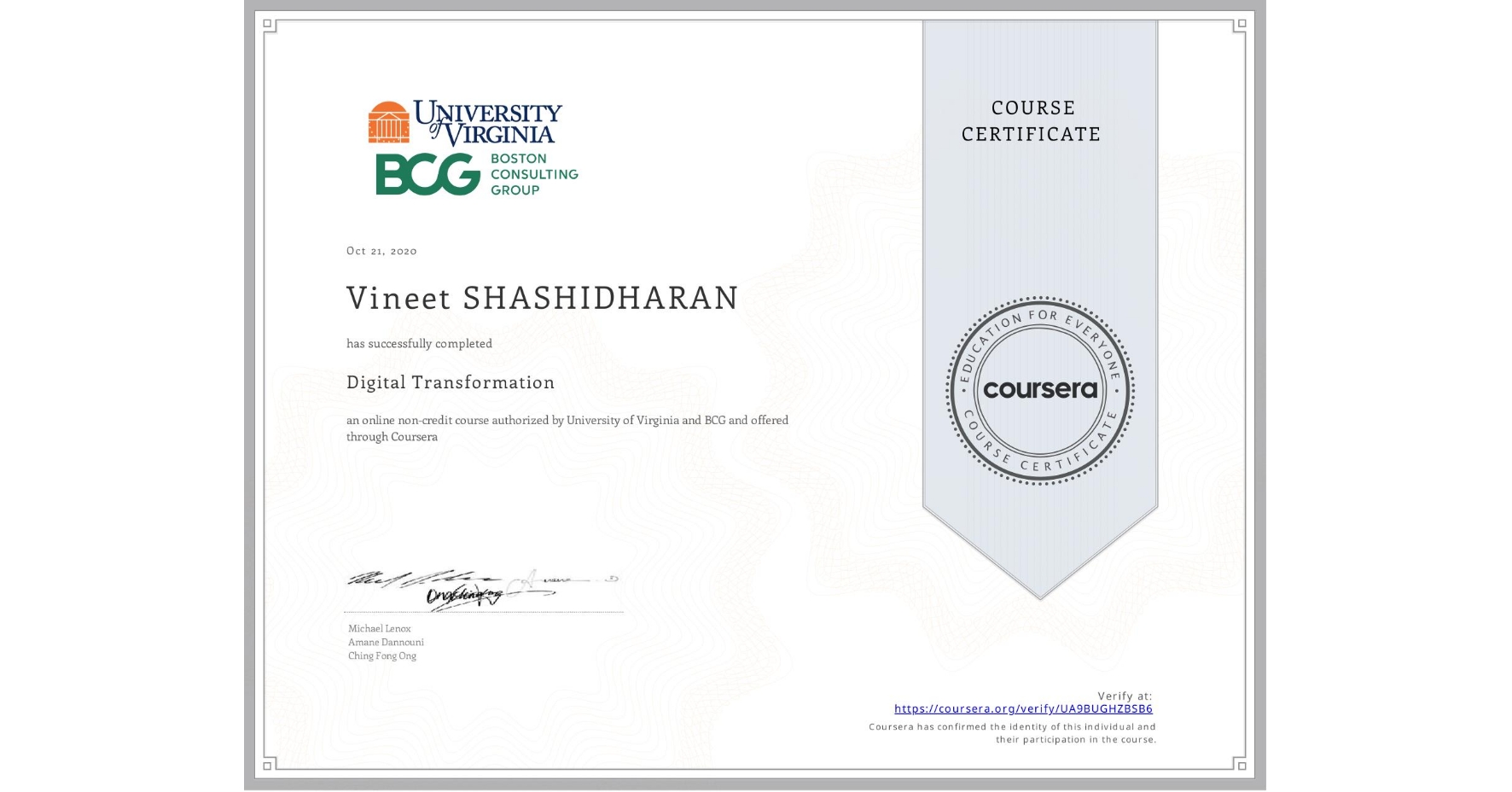 View certificate for Vineet SHASHIDHARAN, Digital Transformation, an online non-credit course authorized by University of Virginia & BCG and offered through Coursera