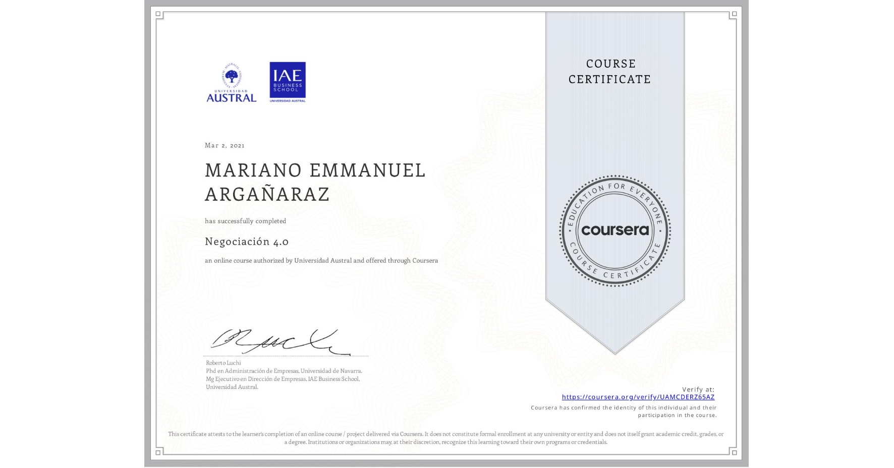View certificate for MARIANO EMMANUEL  ARGAÑARAZ, Negociación 4.0, an online non-credit course authorized by Universidad Austral and offered through Coursera