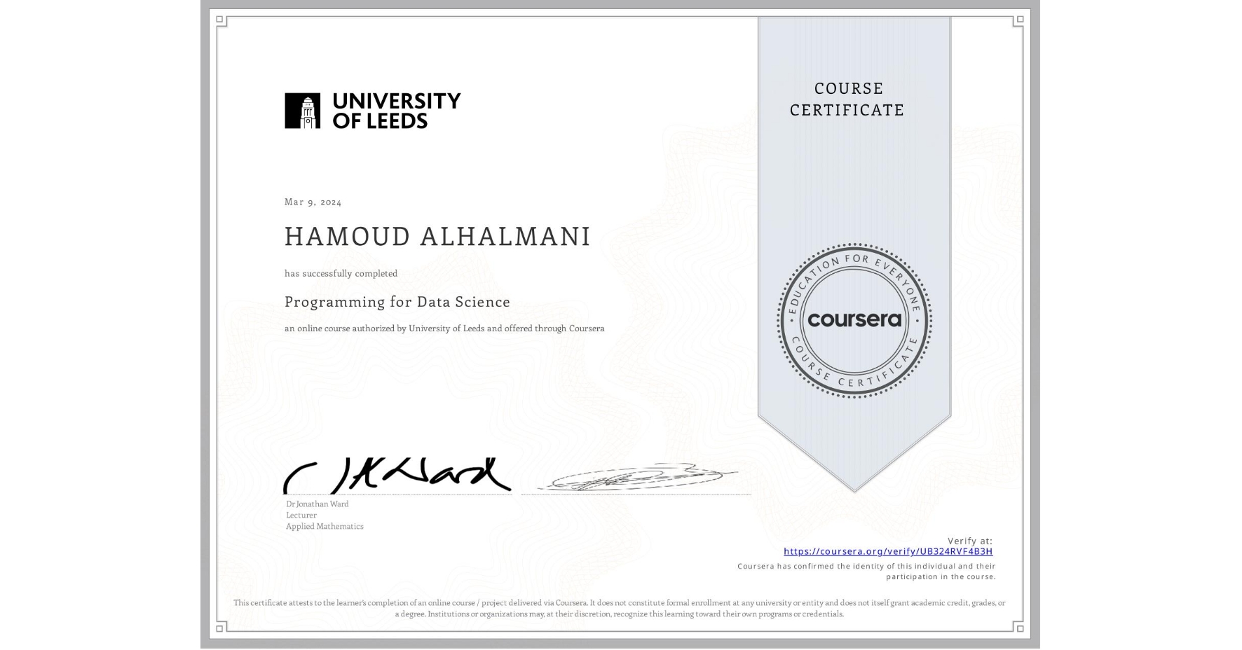 View certificate for HAMOUD ALHALMANI, Programming for Data Science, an online non-credit course authorized by University of Leeds and offered through Coursera