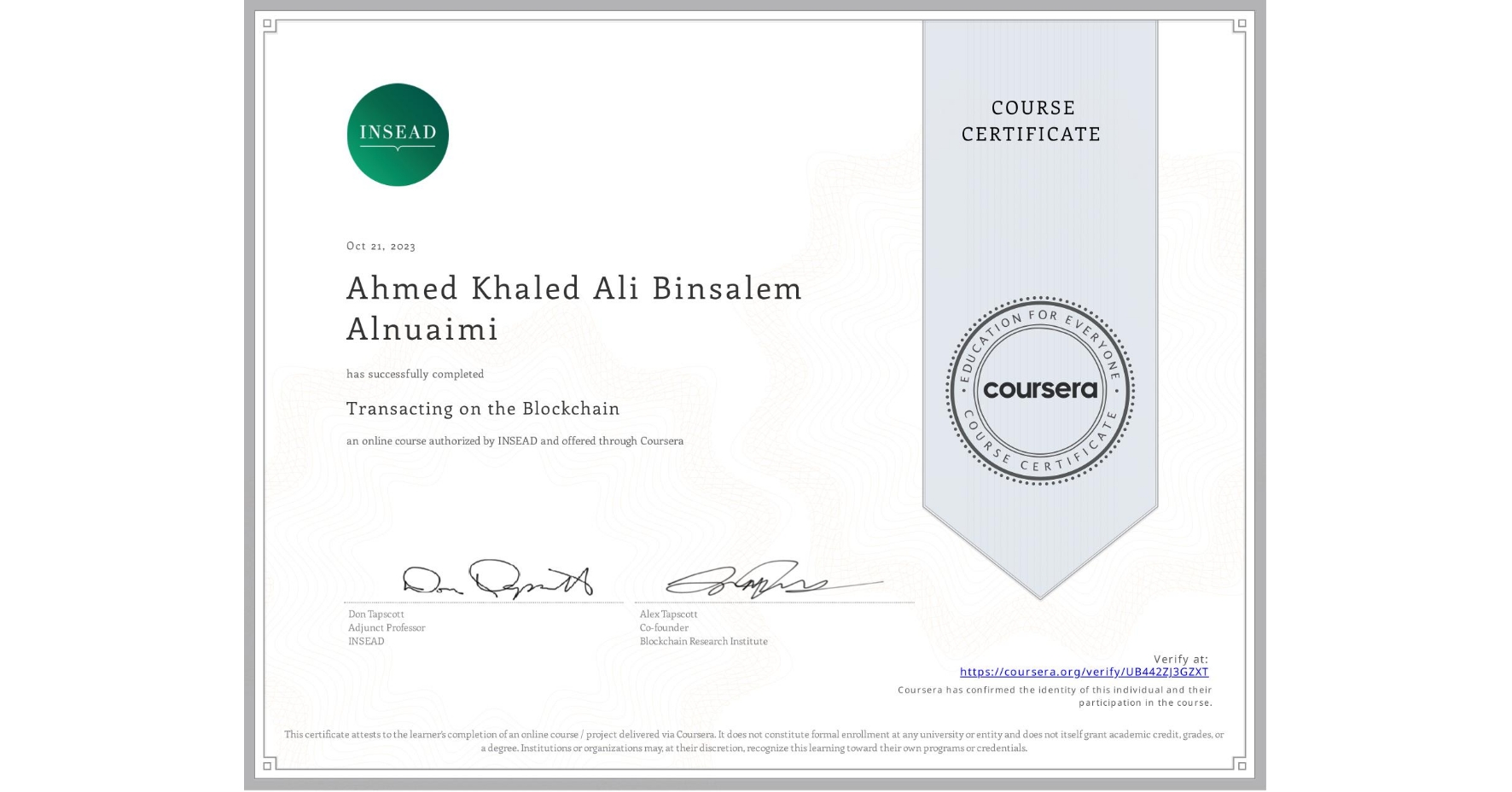 View certificate for Ahmed Khaled Ali Binsalem Alnuaimi, Transacting on the Blockchain, an online non-credit course authorized by INSEAD and offered through Coursera