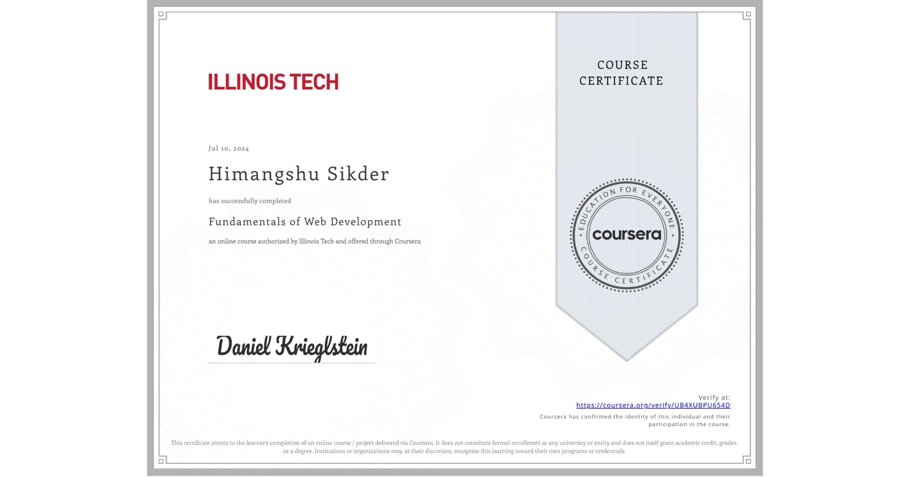 View certificate for Himangshu Sikder, Fundamentals of Web Development, an online non-credit course authorized by Illinois Tech and offered through Coursera