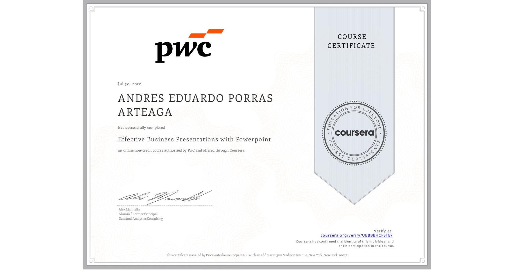 View certificate for ANDRES EDUARDO  PORRAS ARTEAGA, Effective Business Presentations with Powerpoint, an online non-credit course authorized by PwC and offered through Coursera