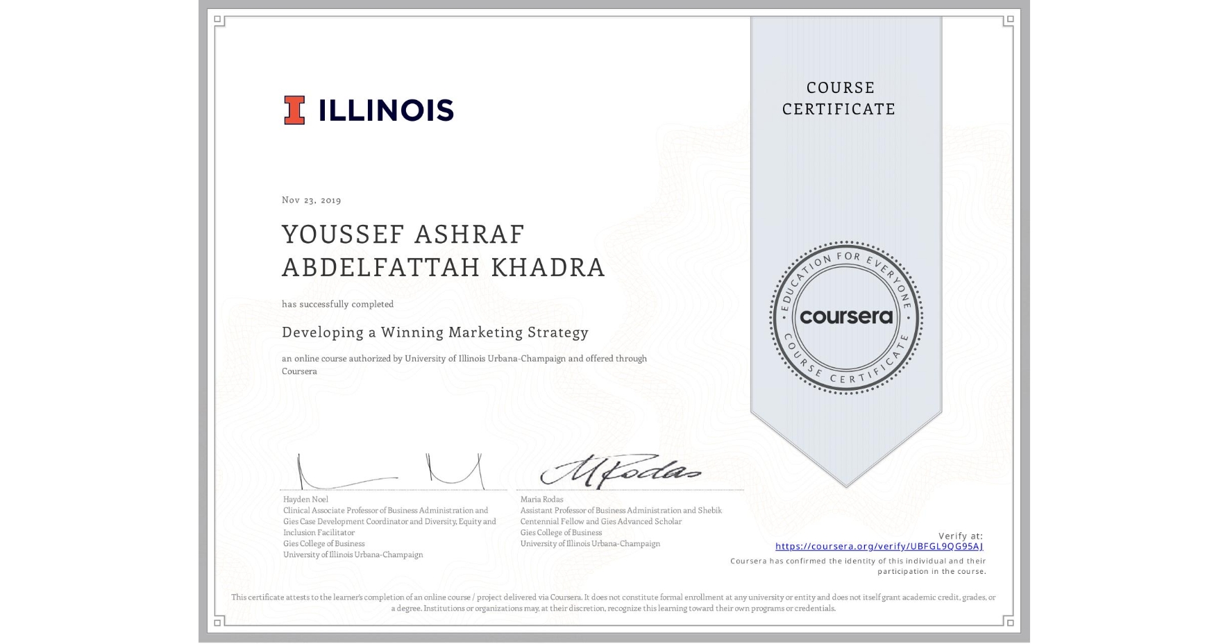 View certificate for YOUSSEF ASHRAF ABDELFATTAH KHADRA, Developing a Winning Marketing Strategy, an online non-credit course authorized by University of Illinois Urbana-Champaign and offered through Coursera