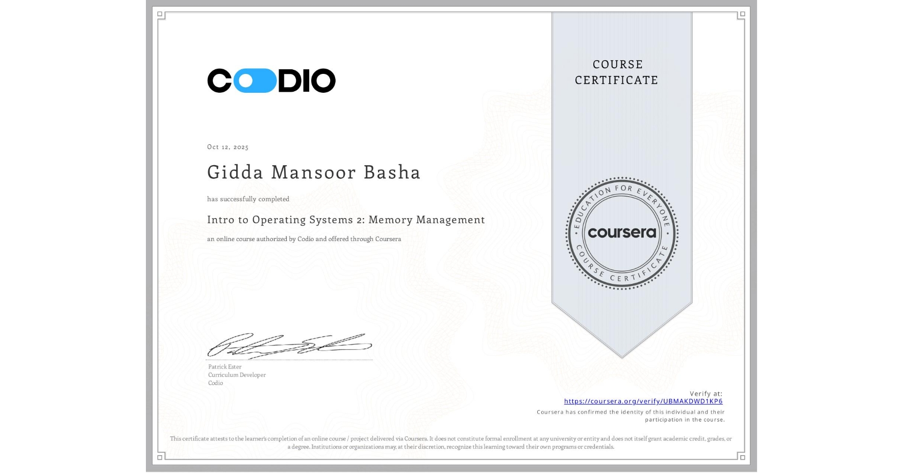 View certificate for Gidda Mansoor Basha  , Intro to Operating Systems 2: Memory Management, an online non-credit course authorized by Codio and offered through Coursera