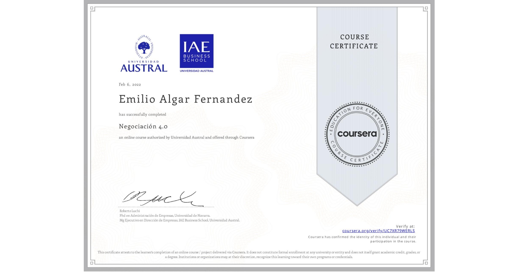 View certificate for Emilio Algar Fernandez, Negociación 4.0, an online non-credit course authorized by Universidad Austral and offered through Coursera