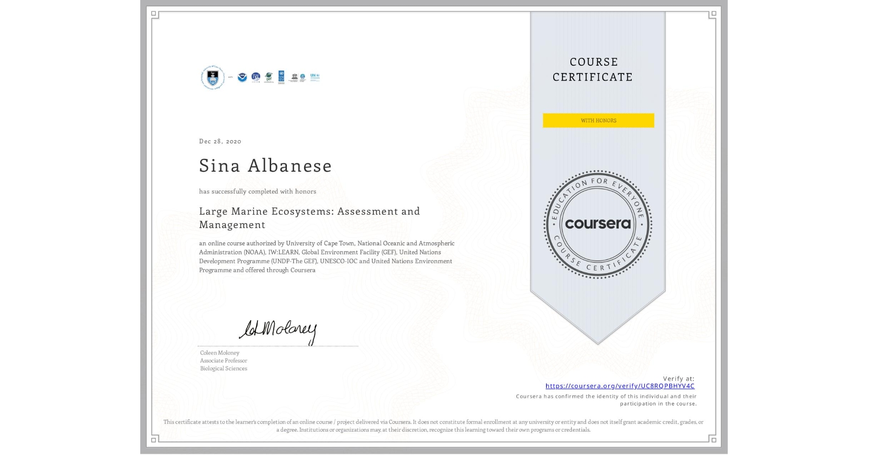 View certificate for Sina Albanese, Large Marine Ecosystems: Assessment and Management, an online non-credit course authorized by University of Cape Town, National Oceanic and Atmospheric Administration (NOAA), IW:LEARN, Global Environment Facility (GEF), United Nations Development Programme (UNDP-The GEF), UNESCO-IOC & United Nations Environment Programme and offered through Coursera