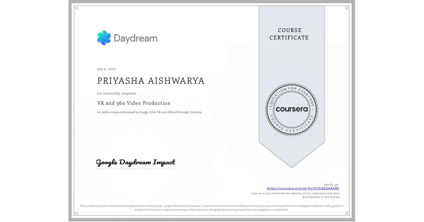 View certificate for PRIYASHA AISHWARYA, VR and 360 Video Production, an online non-credit course authorized by Google AR & VR and offered through Coursera