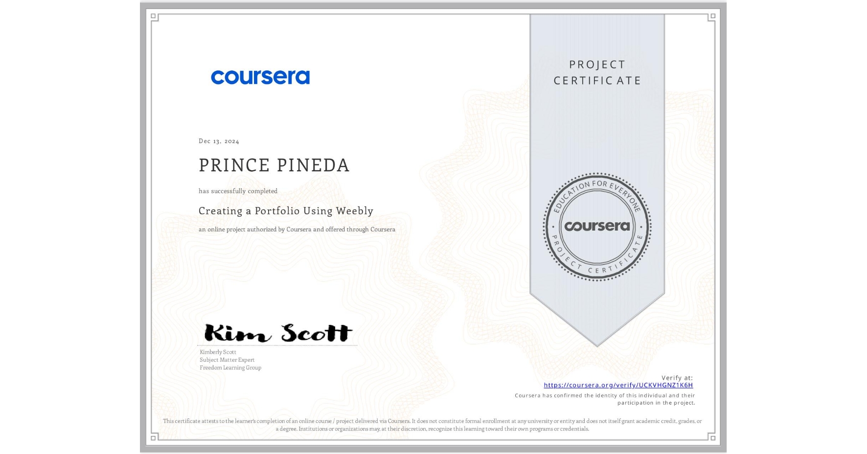 View certificate for PRINCE PINEDA, Creating a Portfolio Using Weebly, an online non-credit course authorized by Coursera and offered through Coursera