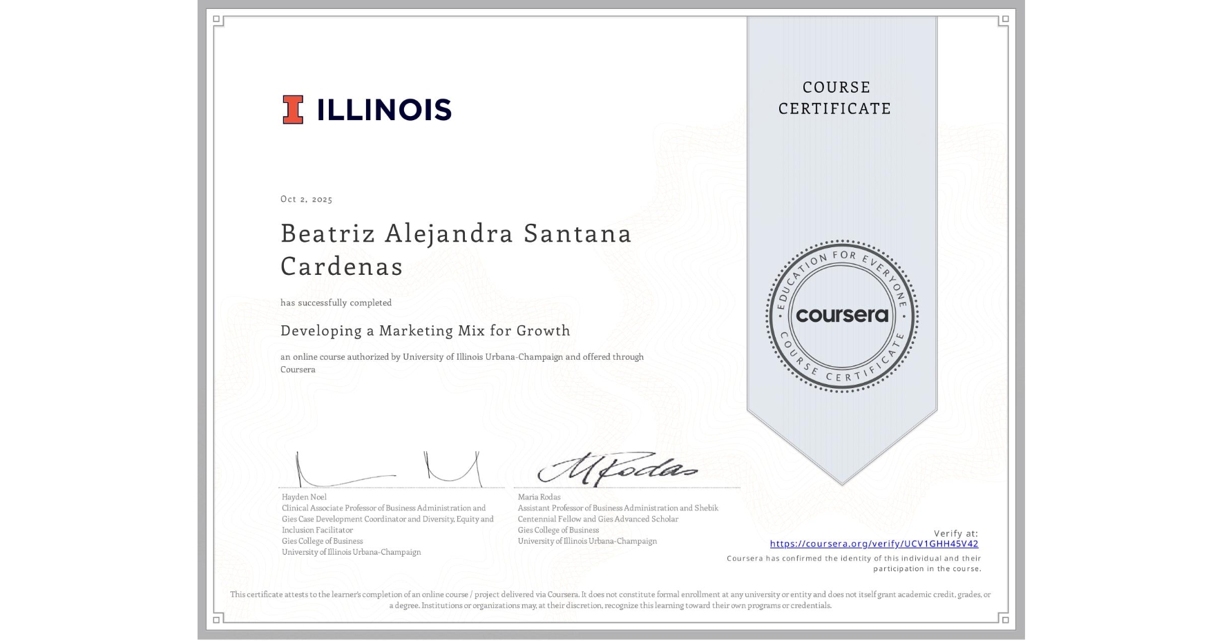 View certificate for Beatriz Alejandra Santana Cardenas, Developing a Marketing Mix for Growth, an online non-credit course authorized by University of Illinois Urbana-Champaign and offered through Coursera