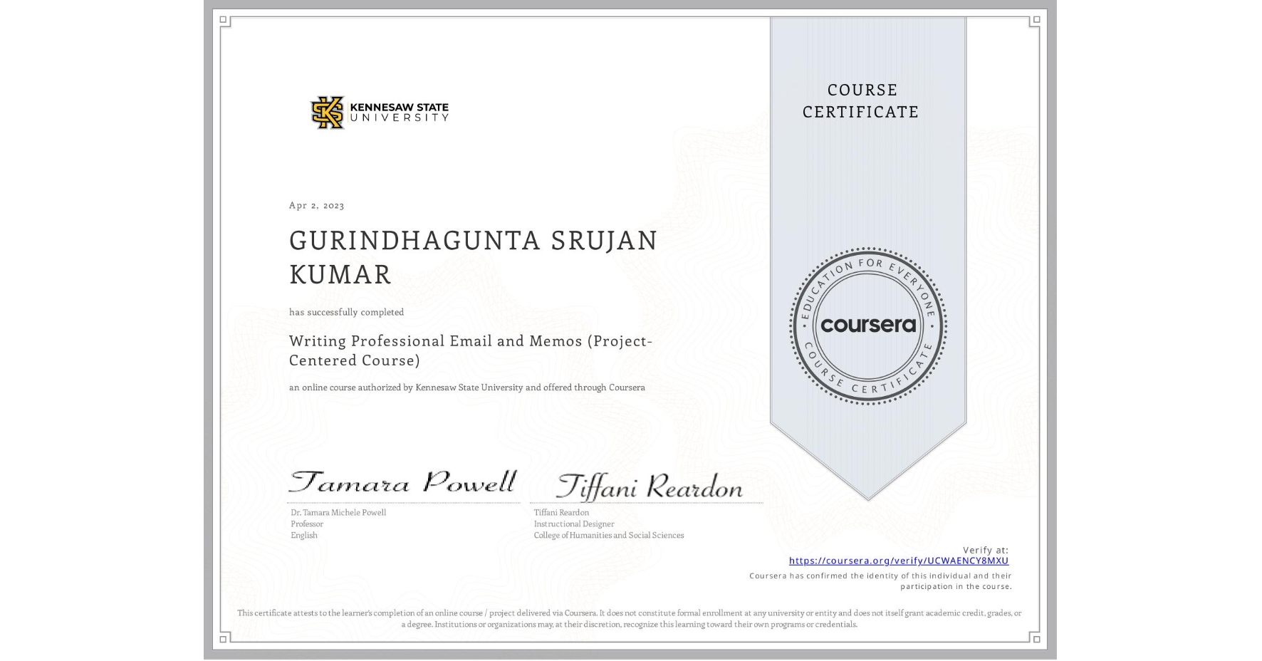 View certificate for GURINDHAGUNTA SRUJAN KUMAR, Writing Professional Email and Memos (Project-Centered Course), an online non-credit course authorized by Kennesaw State University and offered through Coursera