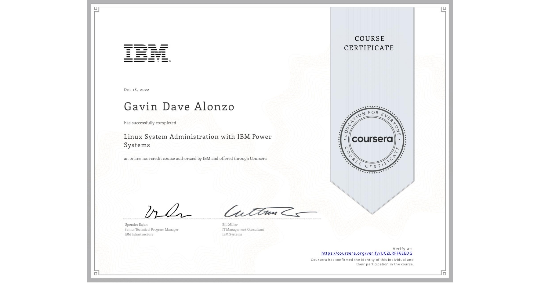 View certificate for Gavin Dave  Alonzo, Linux System Administration with IBM Power Systems, an online non-credit course authorized by IBM  and offered through Coursera