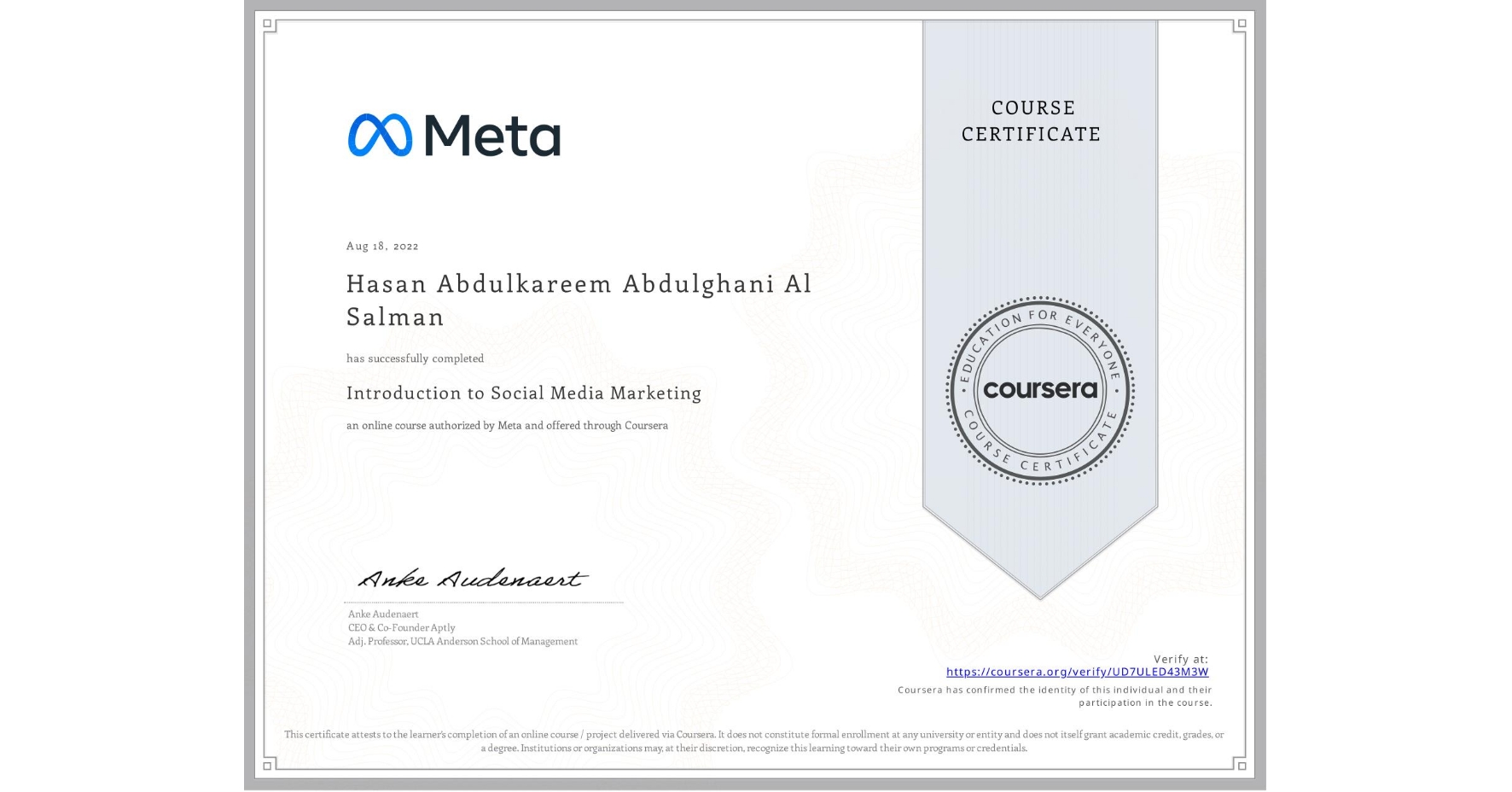 View certificate for Hasan Abdulkareem Abdulghani Al Salman    , Introduction to Social Media Marketing, an online non-credit course authorized by Meta and offered through Coursera