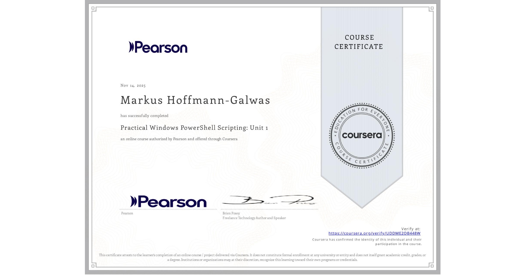 View certificate for Markus Hoffmann-Galwas, Practical Windows PowerShell Scripting: Unit 1, an online non-credit course authorized by Pearson and offered through Coursera