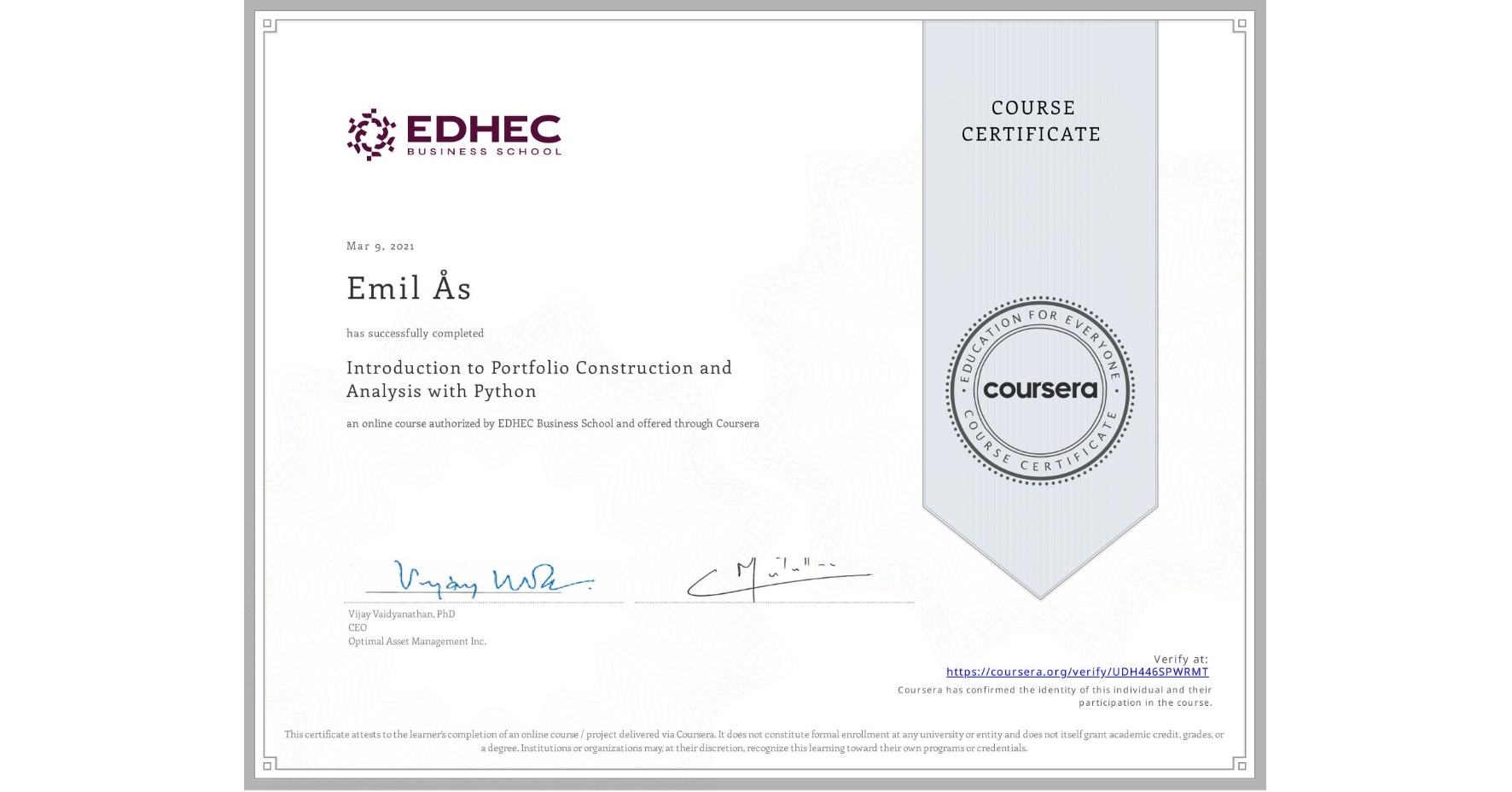 View certificate for Emil Ã…s, Introduction to Portfolio Construction and Analysis with Python, an online non-credit course authorized by EDHEC Business School and offered through Coursera