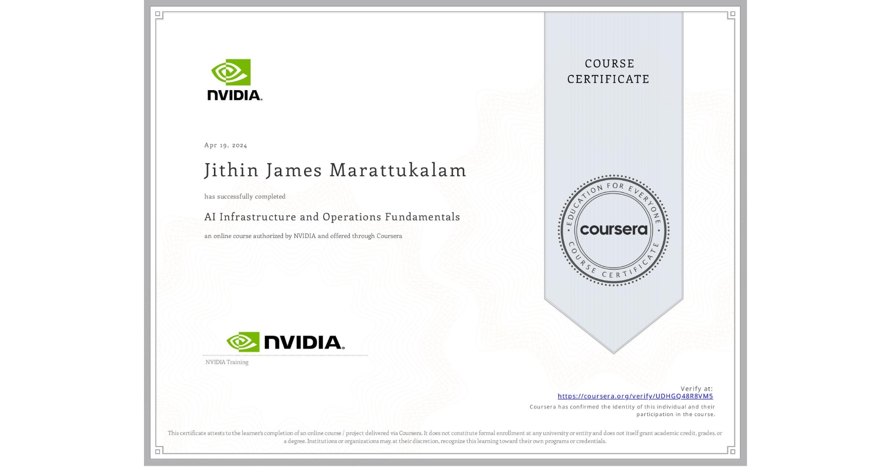View certificate for Jithin James Marattukalam, AI Infrastructure and Operations Fundamentals, an online non-credit course authorized by NVIDIA and offered through Coursera