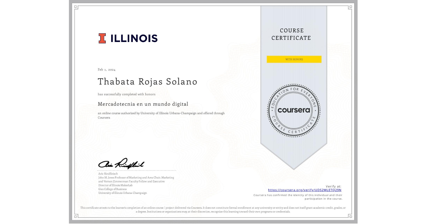 View certificate for Thabata Rojas Solano, Mercadotecnia en un mundo digital, an online non-credit course authorized by University of Illinois Urbana-Champaign and offered through Coursera