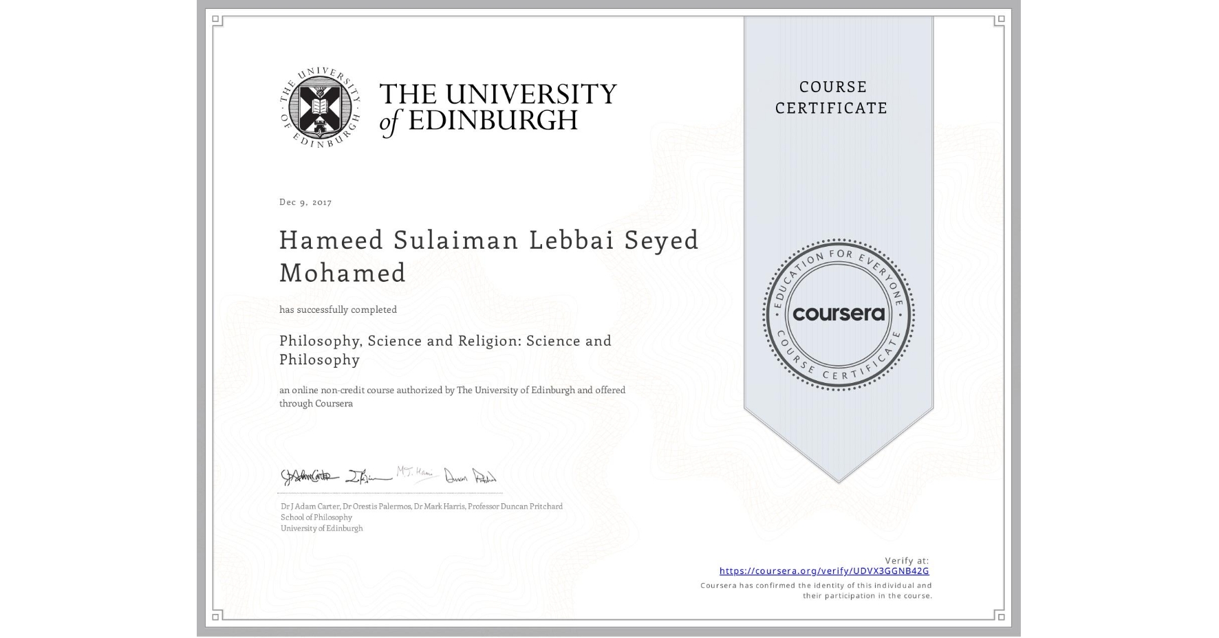 View certificate for Hameed Sulaiman Lebbai  Seyed Mohamed, Philosophy, Science and Religion: Science and Philosophy, an online non-credit course authorized by The University of Edinburgh and offered through Coursera